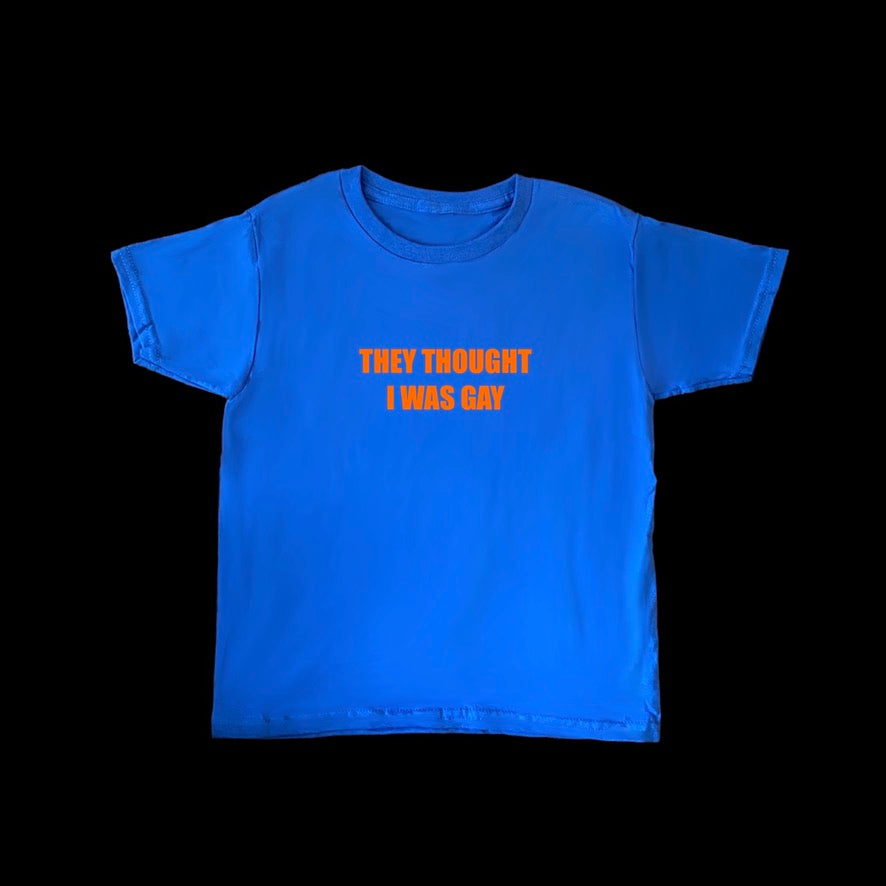 Blue + Orange THEY THOUGHT I WAS GAY Baby Tee