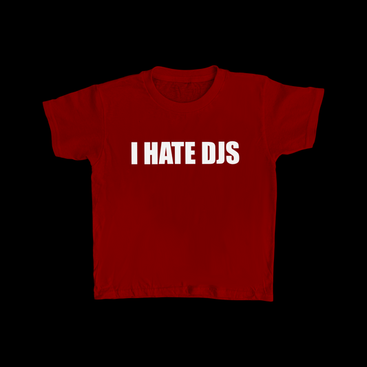 RED I HATE DJS BABY TEE