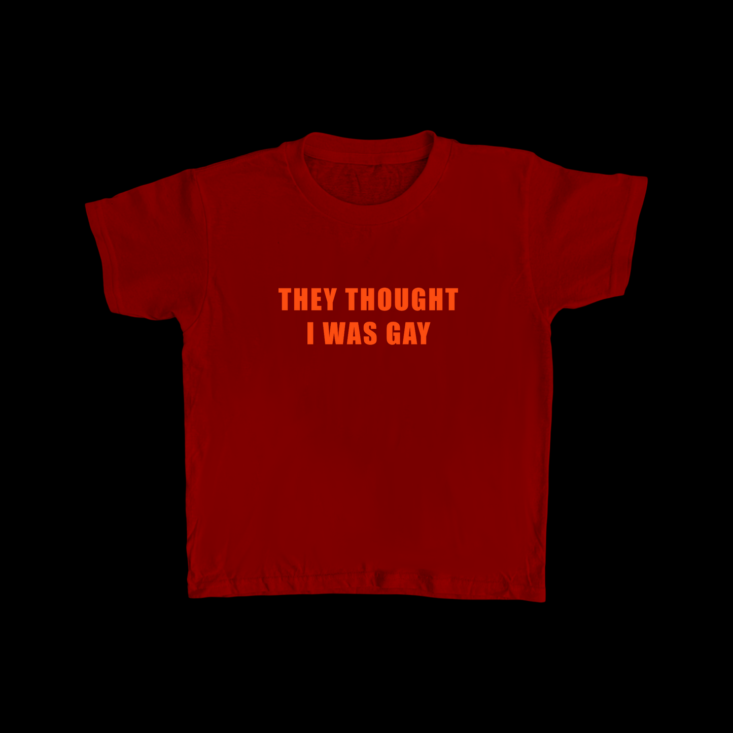 Red + Orange THEY THOUGHT I WAS GAY Baby Tee